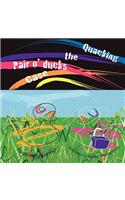 'quacking' the 'pair O' Ducks' Case
