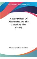 New System Of Arithmetic, On The Canceling Plan (1841)
