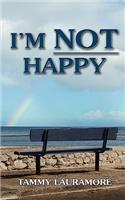 I'm Not Happy