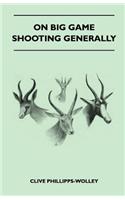 On Big Game Shooting Generally
