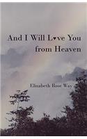 And I Will L Ve You from Heaven