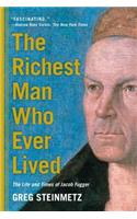 The Richest Man Who Ever Lived: The Life and Times of Jacob Fugger