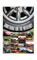 Something for the Weekend?: Twenty Cars in Twenty-Five Years - and Each With a Story(English)