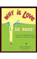 Why is Love So Hard?
