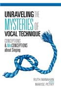 Unraveling the Mysteries of Vocal Technique: Conceptions & Misconcepions about Singing(English)