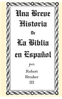 Una Breve Historia de La Biblia en Español