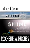 Define, Refine and Shine!!!