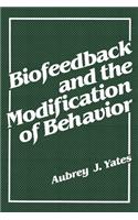 Biofeedback and the Modification of Behavior