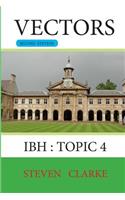 Vectors: IBH Topic 4