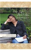 Dear Life, Here I Am. Sincerely, Andrea Lynn Samuels: A collection of prose, art and a personal story of inspiration