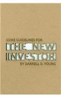 Some Guidelines for the New Investor