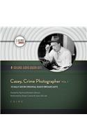 Casey, Crime Photographer, Vol. 1 Lib/E