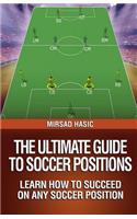 The Ultimate Guide to Soccer Positions