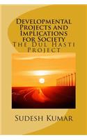 Developmental Projects and Implications for Society