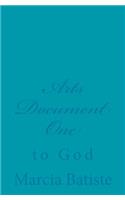 Arts Document One: to God