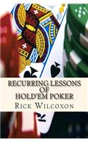 Recurring Lessons of Hold'em Poker
