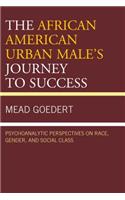 The African American Urban Male's Journey to Success