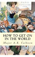 How to Get on in the World
