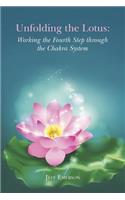 Unfolding the Lotus: Working the Fourth Step through the Chakra System