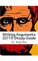 Writing Arguments 2015 Study Guide