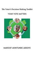 The Voters Decision Making Toolkit