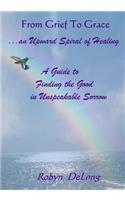 From Grief to Grace...an Upward Spiral of Healing