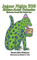 Jaguar Nights 2016 Mayan-Aztec Calendar