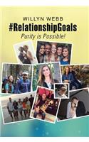 #RelationshipGoals