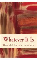 Whatever It Is: (English)