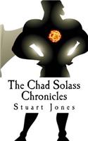 The Chad Solass Chronicles