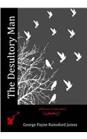 The Desultory Man