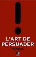 L'Art de Persuader