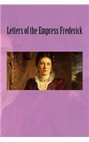 Letters of the Empress Frederick