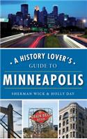 History Lover's Guide to Minneapolis