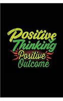 Positive Thinking Positive Outcome