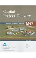 M47 Capital Project Delivery, Second Edition