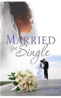 Married Yet Single