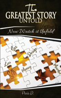 Greatest Story Untold