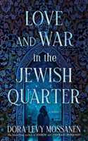 Love and War in the Jewish Quarter