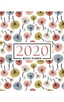 2020 Weekly Planner: January 1, 2020 to December 31, 2020: Weekly & Monthly View Planner, Organizer & Diary: Modern Dandelions 756-6