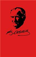 Mustafa Kemal Atatürk Notebook: Not Defteri Çizgili - 120 Lined / Ruled Pages - 5x8 inch (12.7.24 x 20.32 cm) - Paper notebook - composition book