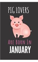 Pig Lovers Are Born In January