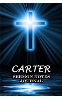 Carter Sermon Notes Journal: The Power Of Cross Notebook Prayer For Teens Women Men Worship Activity Book - Name or Surname Cover Print