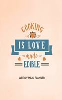 Cooking is Love Made Edible