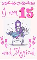 I Am 15 and Magical