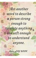 Just another word to describe a person strong enough to tolerate anything and soft enough to understand anyone.