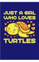 Just A Girl Who Loves Turtles