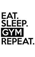 Eat. Sleep. Gym Repeat.: Weekly Planner 2020, Organizer With Notes, Great Productivity Gift For Busy Professionals, New Employees, Workplace Office Gift