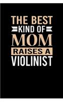 The Best Kind Of Mom Raises A Violinist