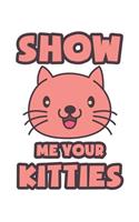 Show Me Your Kitties: Katze Katzenmama Katzenliebhaber Dina5 Gepunktet Notizbuch Punkteraster Malheft Tagebuch Planer Notizblock Kladde Journal Strazze